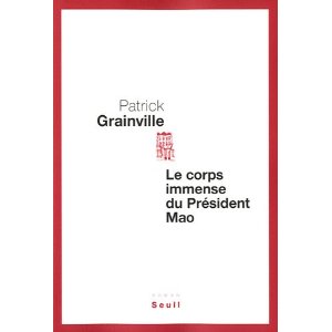 Le corps immense du Président Mao