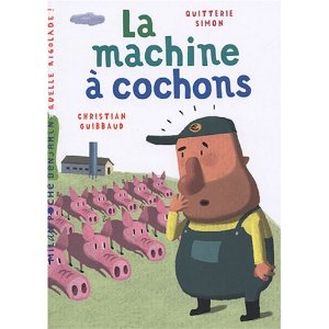 La machine à cochons