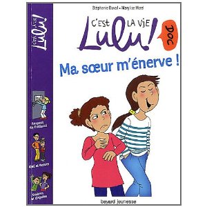 C'est la vie Lulu !, Tome 14 : Ma soeur m'énerve !