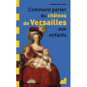 Comment parler du château de Versailles aux enfants 