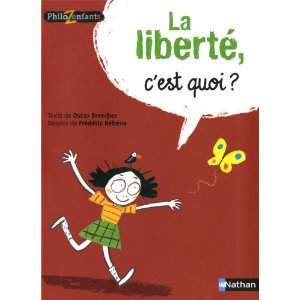 La liberté, c'est quoi ?