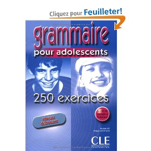 Grammaire pour adolescents : 250 exercices
