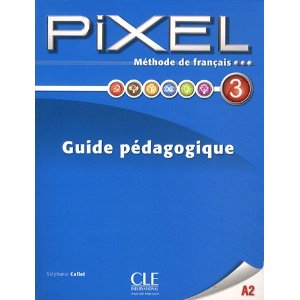 Méthode de français Pixel 3 A2 : Guide pédagogique