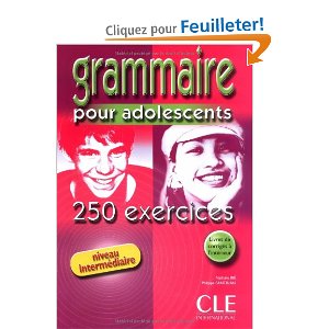 Grammaire pour adolescents : 250 exercices, niveau intermédiaire