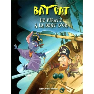 Bat Pat, Tome 3 : Le pirate à la dent d'or 