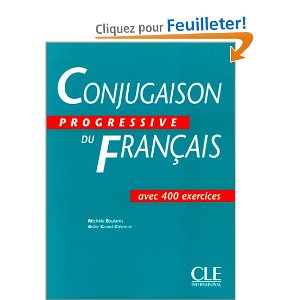 Conjugaison progressive du français : Cahier de 400 exercices
