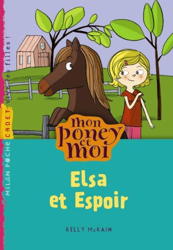 MON PONEY ET MOI T9. ELSA ET ESPOIR                                                                 