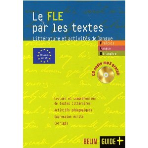 LE FLE PAR LES TEXTES. LITTERATURE ET ACTIVITES DE LANGUE NIVEAUX A2-B1 