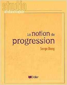 LA NOTION DE PROGRESSION