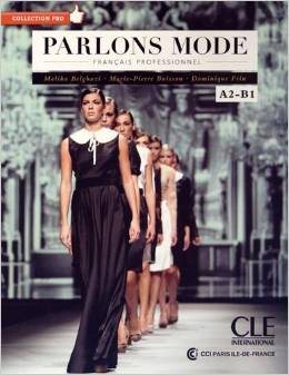 PARLONS MODE - FRANCAIS PROFESSIONEL A2-B1 + CD AUDIO