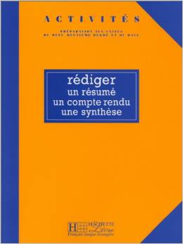 ACTIVITES - REDIGER UN RESUME, UN COMPTE RENDU, UNE SYNTHESE