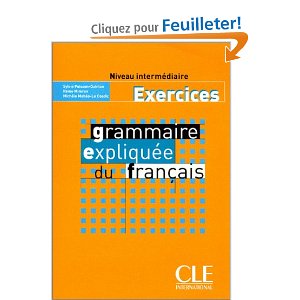  GRAMMAIRE EXPLIQUEE NIVEAU INTERMEDIAIRE EXERCICES                                                   