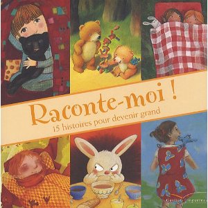 Raconte-moi ! 15 histoires pour devenir grand