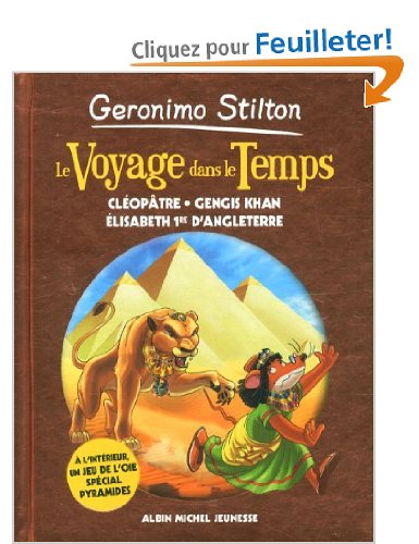 Le voyage dans le temps n 4 - Cléopatre, Gangi Khan, Elisabeth 1e d'Angleterre            