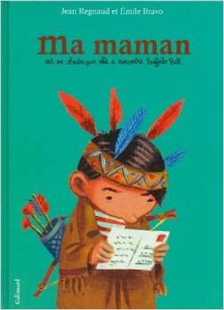 Ma maman: est en Amérique, elle a rencontré Buffalo Bill