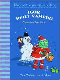Igor petit vampire, 3 : Opération Père Noël