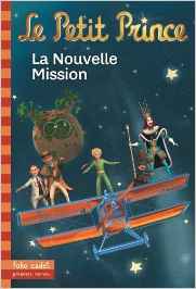 Le Petit Prince : La Nouvelle Mission