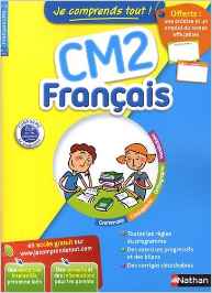 Je Comprends tout ! Français CM2