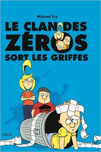 Le Clan des zéros sort les griffes: Le Clan des zéros, tome 2