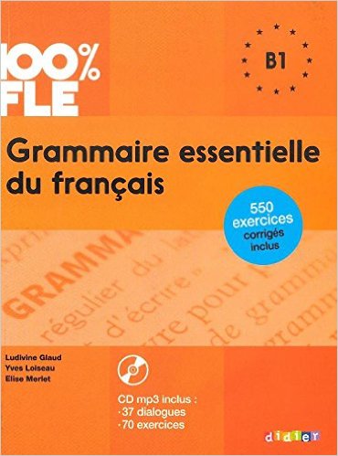 Grammaire essentielle du français B1 2015 - livre cd