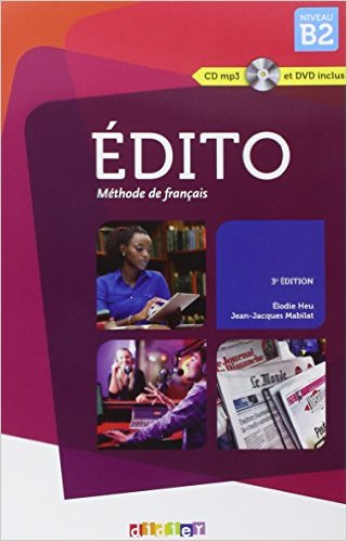 Edito niveau B2 2015 - livre + cd + dvd: Collection Edito