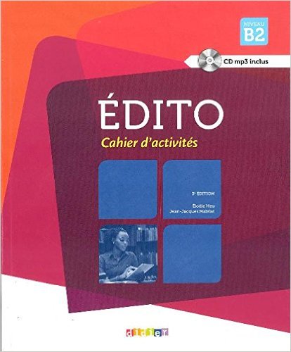 Edito niveau B2 2015 - cahier + cd
