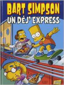 Bart Simpson, Tome 7 : Un déj' express