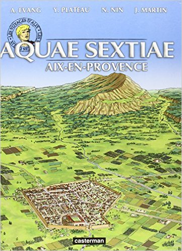 Les voyages d'Alix : Aquae sextiae : Aix-en-Provence