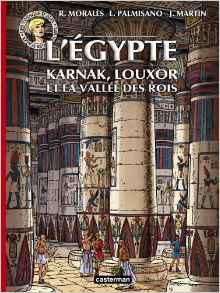 Les voyages d'Alix : L'Egypte : Karnac, Louxor et la Vallée des rois