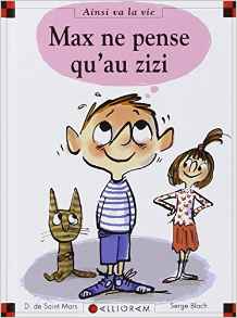 Max ne pense qu'au zizi