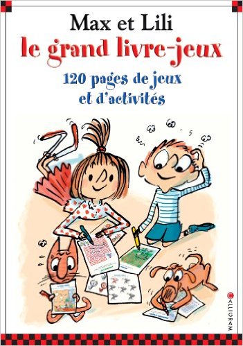 Max et Lili : Le grand livre-jeux