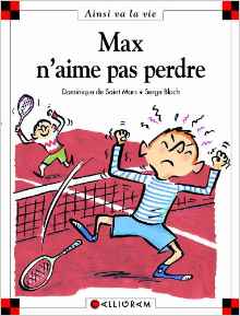 Max n'aime pas perdre