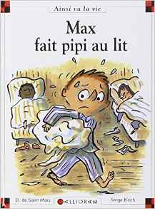Max fait pipi au lit