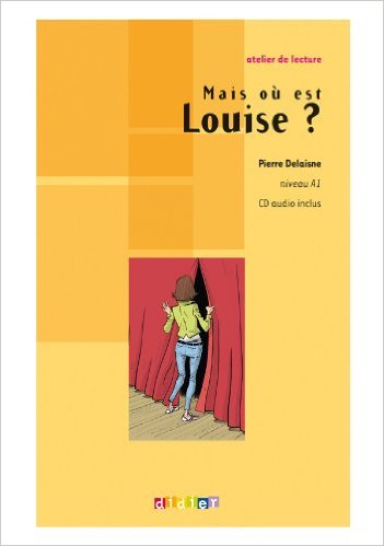 Mais où est Louise ? - Niveau A1