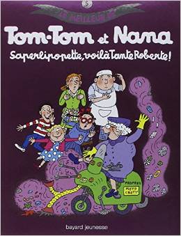 Le meilleur de Tom-Tom et Nana, Tome 5 : Saperlipopette, voilà tante Roberte !