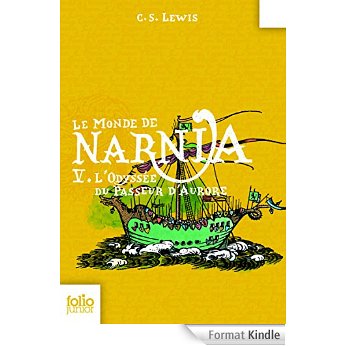 Le Monde de Narnia (Tome 5) - L'odyssée du passeur d'aurore