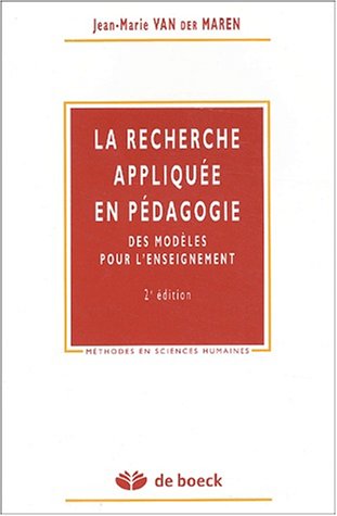 La recherche appliquée en pédagogie. Des modèles pour l'enseignement, 2ème édition