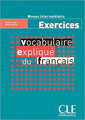 VOCABULAIRE EXPLIQUE FRANCAIS                                                                       