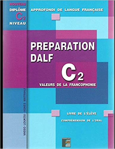 DALF C2 Préparation de l'oral: Livre de l'élève - sans corrigés