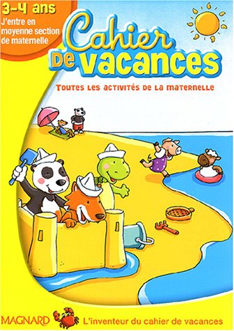 Cahier de vacances J'entre en Moyenne Section : 3-4 Ans