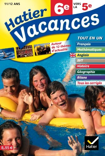 Hatier Vacances - Toutes les matières, de 6e vers la 5e, 11/12 ans