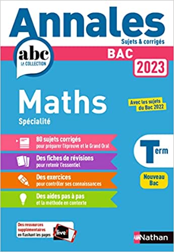 Annales ABC du BAC 2023 - Maths Tle - Sujets et corrigés - Enseignement de spécialité Terminale - Epreuve finale - Corrigé